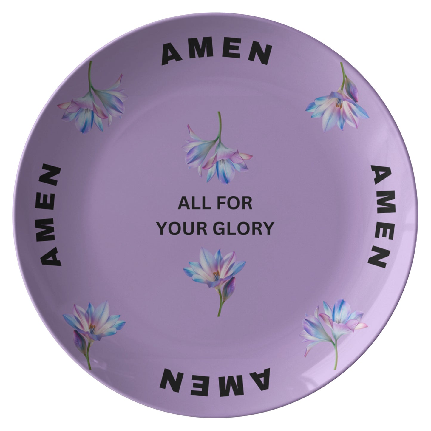 All For Your Glory, Amen- Plate