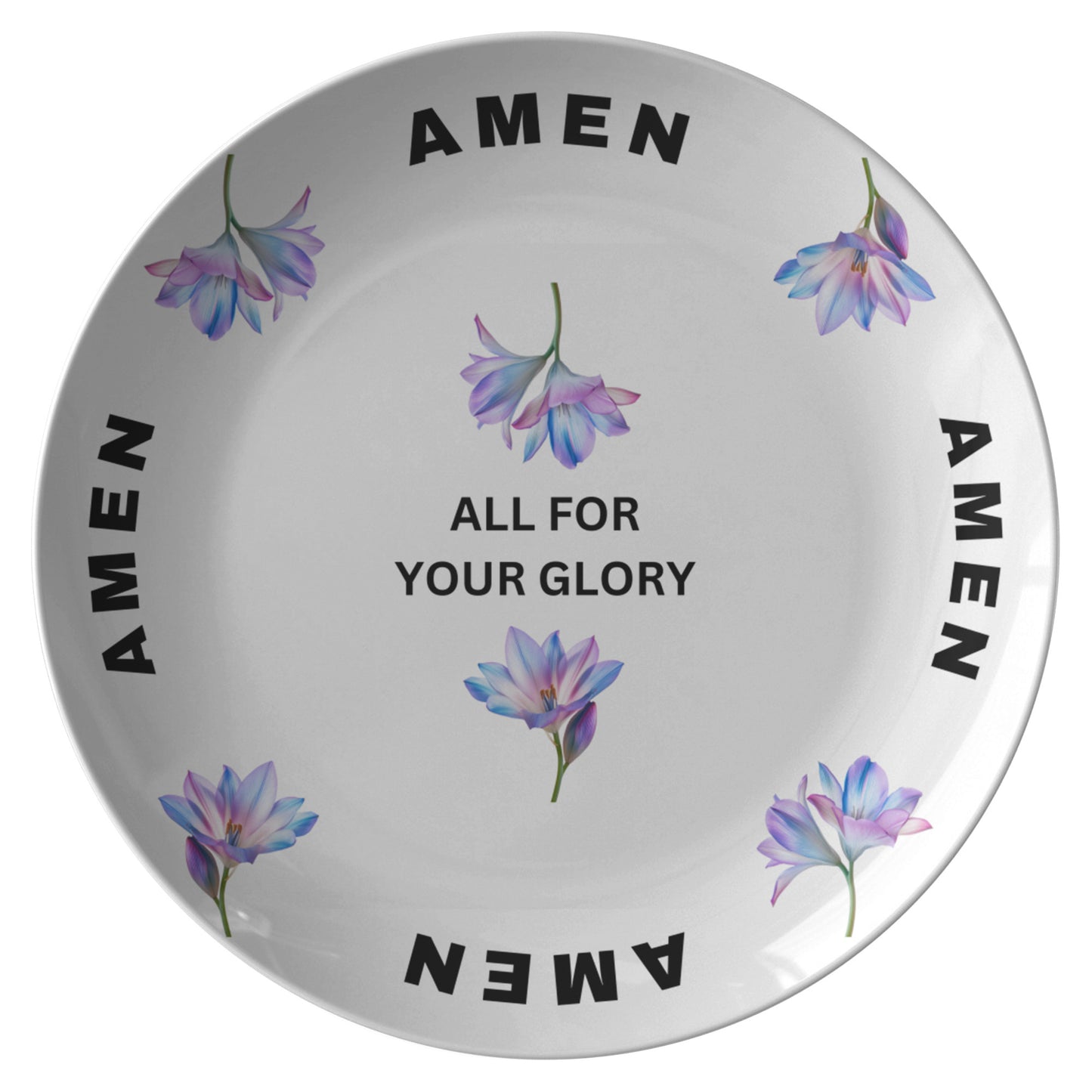 All For Your Glory, Amen- Plate
