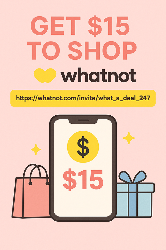 Get $15 to Shop on Whatnot — No Catch, Just Deals!