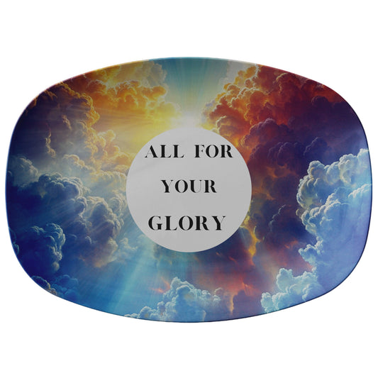 All For Your Glory- Platter