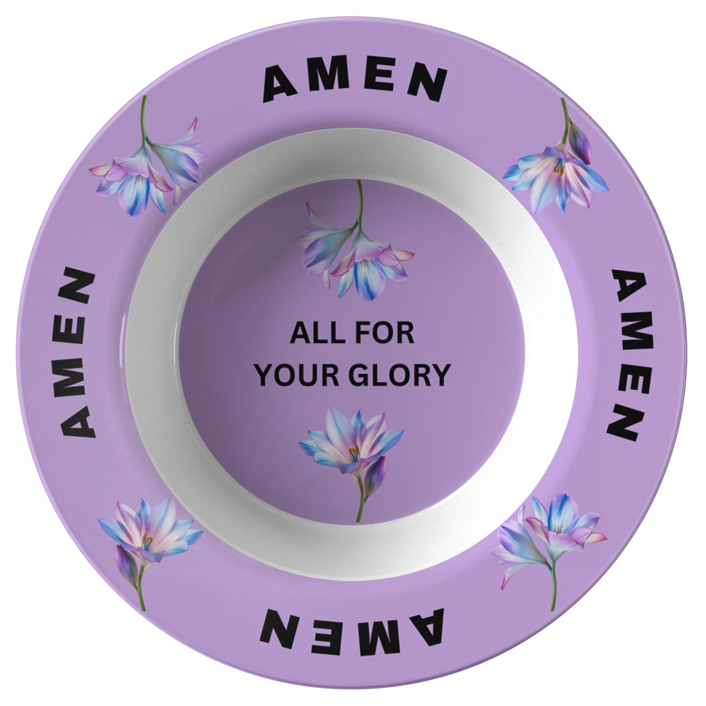 All For Your Glory, Amen- Bowl
