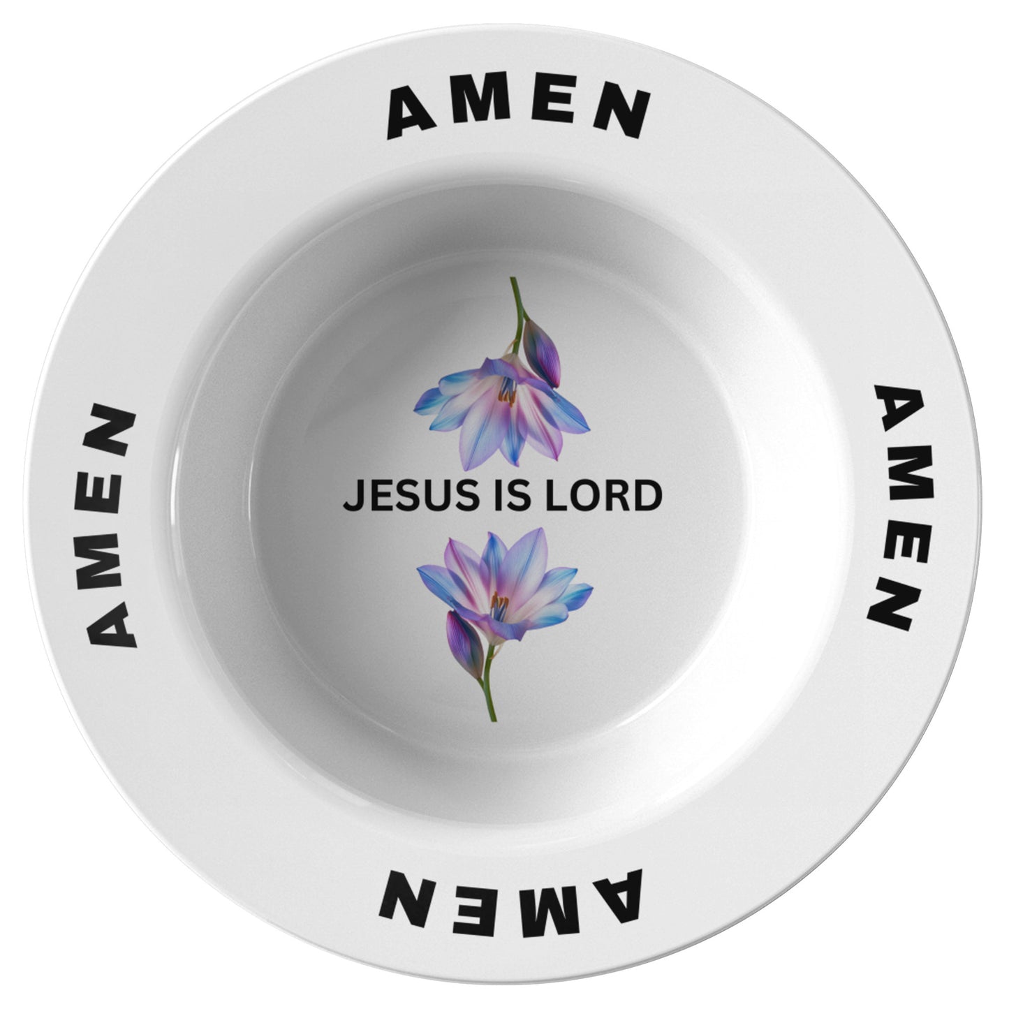 Jesus Is Lord, Amen- Bowl