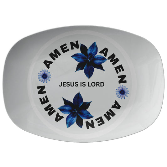 Jesus Is Lord, Amen- Platter