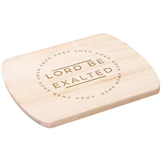 Lord_Be_Exalted-_Cutting_Board_Light_H_Angle_Mockup.png