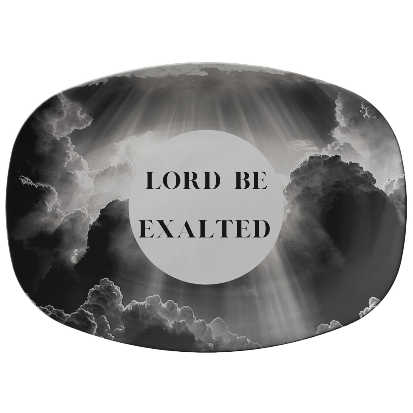 Lord Be Exalted- Platter