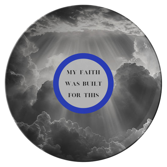 My Faith Was Built For This- Plate