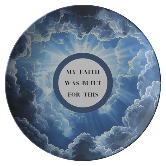 My Faith Was Built For This- Plate